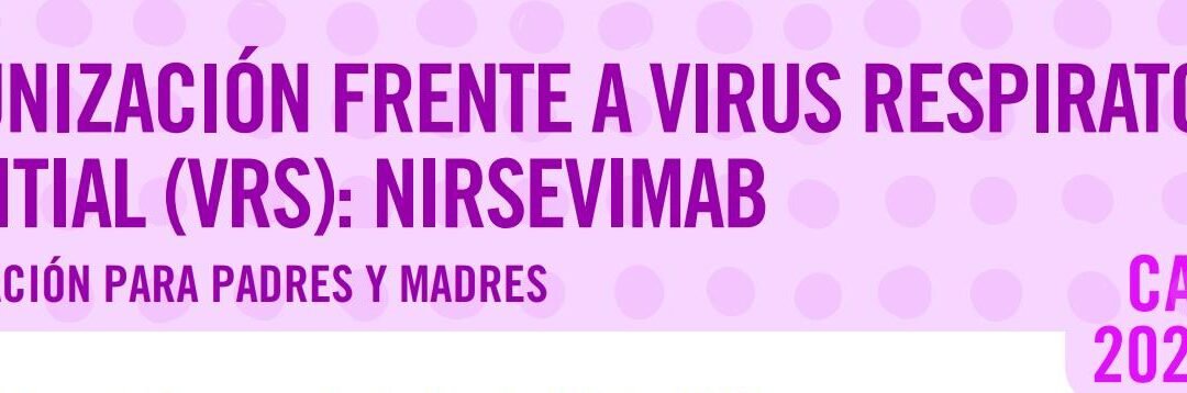 INMUNIZACIÓN FRENTE A VIRUS RESPIRATORIO SINCITIAL (VRS): NIRSEVIMAB