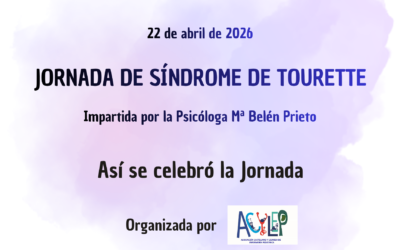 Así fue la Jornada de Síndrome Tourette en el ámbito sanitario